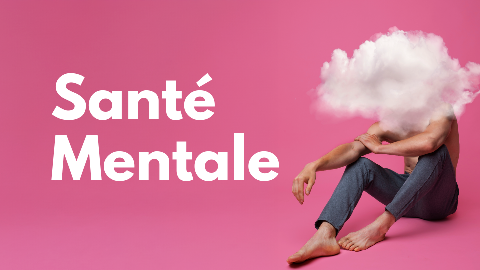 La santé mentale🧠